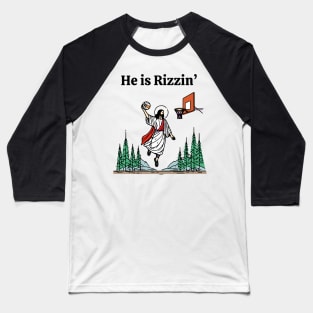 He is Rizzin Funny Easter Jesus Playing Basketball Meme Baseball T-Shirt